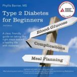 Type 2 Diabetes For Beginners, 2nd Ed..., Phyllis Barrier, MS