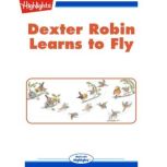 Dexter Robin Learns to Fly, Jennifer Gomoll