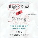 The Right Kind of Wrong, Amy C. Edmondson
