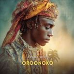 Oroonoko, Aphra Behn