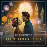 The 5 Human Types, Volume 6, Elsie Benedict