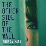 The Other Side of the Wall, Andrea Mara