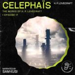 Celephais The Work of H. P. Lovecraf..., H. P. Lovecraft