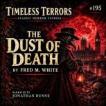 The Dust of Death, Fred M. White