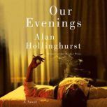 Our Evenings, Alan Hollinghurst