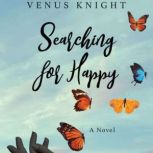 Searching for Happy, Venus Knight