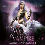 The Wolf Vs The Vampire, Lauretta Hignett