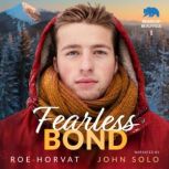 Fearless Bond, Roe Horvat