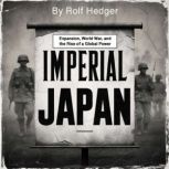 Imperial Japan, Rolf Hedger