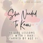 She Needed to Know, L. Lynn Gilliard