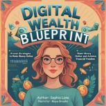 Digital Wealth Blueprint, Sophia Lane
