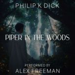 Piper in the Woods, Philip K. Dick