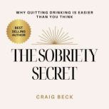 The Sobriety Secret, Craig Beck