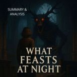 What Feasts at Night Book summary  ..., Alexander Pike