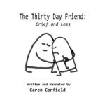 The Thirty Day Friend, Karen Corfield