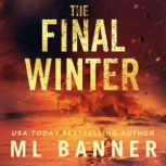 The Final Winter, M.L. Banner