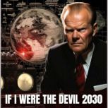 If I were The Devil 2030, Joseph William Dopp