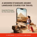A Modern Standard Arabic Language Cou..., Leila Hassan