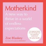 Motherkind, Zoe Blaskey
