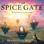 The Spice Gate, Prashanth Srivatsa