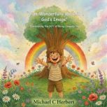I Am Wonderfully Made in Gods Image, Michael C Herbert