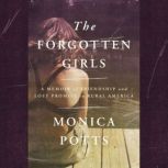 The Forgotten Girls, Monica Potts