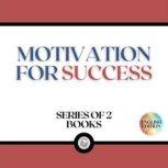 MOTIVATION FOR SUCCESS (SERIES OF 2 BOOKS), LIBROTEKA