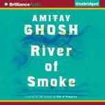 River of Smoke, Amitav Ghosh