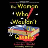 The Woman Who Wouldnt Die Quietly, Katarina Bivald