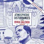 Atmospheric Disturbances, Rivka Galchen