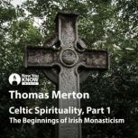 Celtic Spirituality, Thomas Merton