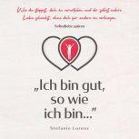 Selbstliebe spuren Ich bin gut, so ..., Stefanie Lorenz