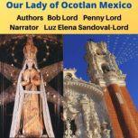 Our Lady of Ocotlan, Bob Lord