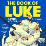 The Book of Luke, Lovell Holder