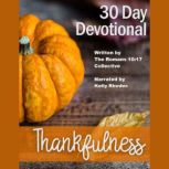 30 Day Devotional on Thankfulness, The Romans 1017 Collective