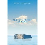 Forests in the Sahara, Paul Stidolph