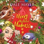 Merry Mistletoe Madness, Dale Mayer