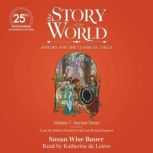 The Story of the World, Volume 1 Anc..., Susan Wise Bauer