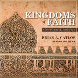 Kingdoms of Faith, Brian A. Catlos