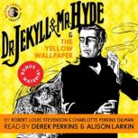 Dr Jekyll and Mr Hyde & The Yellow Wallpaper With Commentary by Alison Larkin, Robert Louis Stevenson