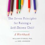 The Seven Principles for Raising a Se..., William Stixrud, PhD