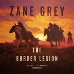 The Border Legion, Zane Grey