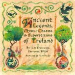 Ancient Legends, Mystic Charms  Supe..., Lady Francesca Speranza Wilde