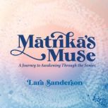 Matrikas Muse, Lara Sanderson