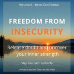 Freedom from Insecurity, Eric Paris