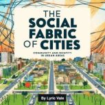The Social Fabric of Cities, Lyric Vale