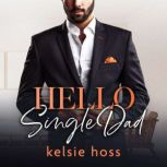 Hello Single Dad, Kelsie Hoss