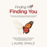 Finding Me Finding You, Laurie Smale