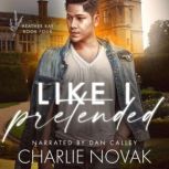 Like I Pretended, Charlie Novak