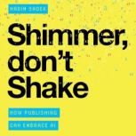 Shimmer Dont Shake, Nadim Sadek